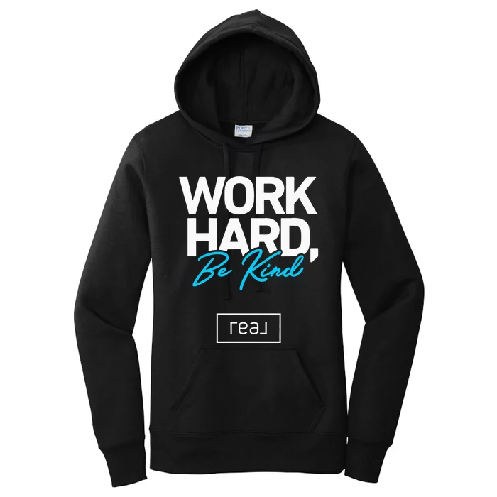 Real Broker Work Hard Be Kind Core Value Women's Pullover Hoodie