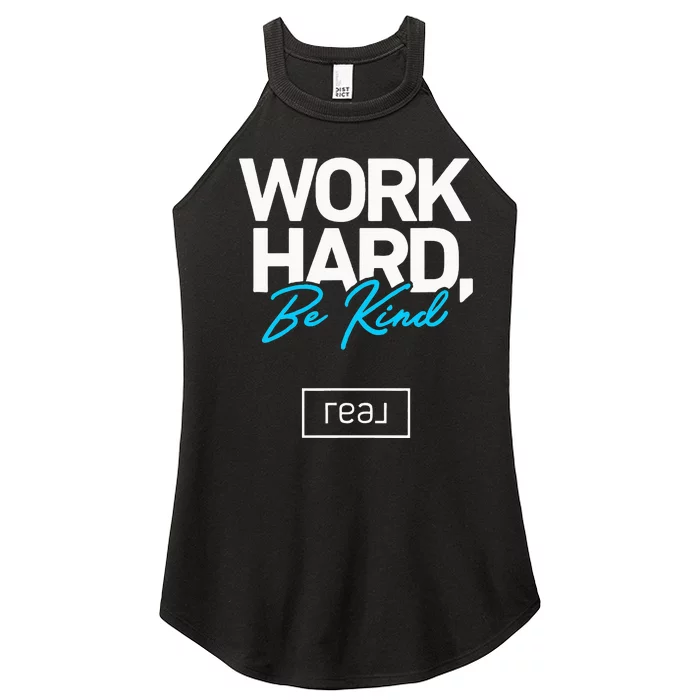 Real Broker Work Hard Be Kind Core Value Women’s Perfect Tri Rocker Tank