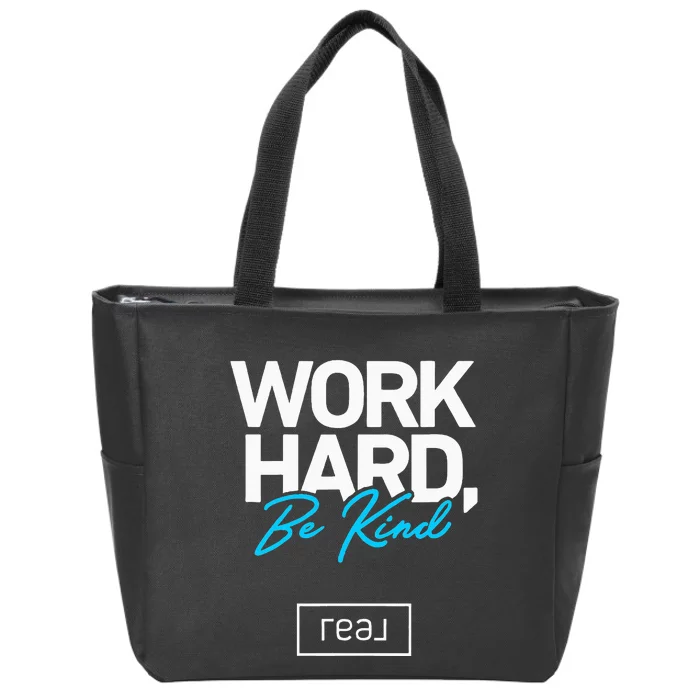 Real Broker Work Hard Be Kind Core Value Zip Tote Bag