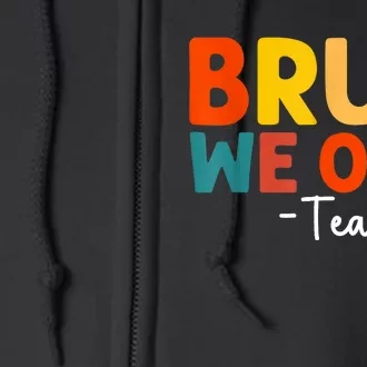 Retro Bruh We Out Teacher Funny Teacher Happy Last Day Of School Gift Full Zip Hoodie