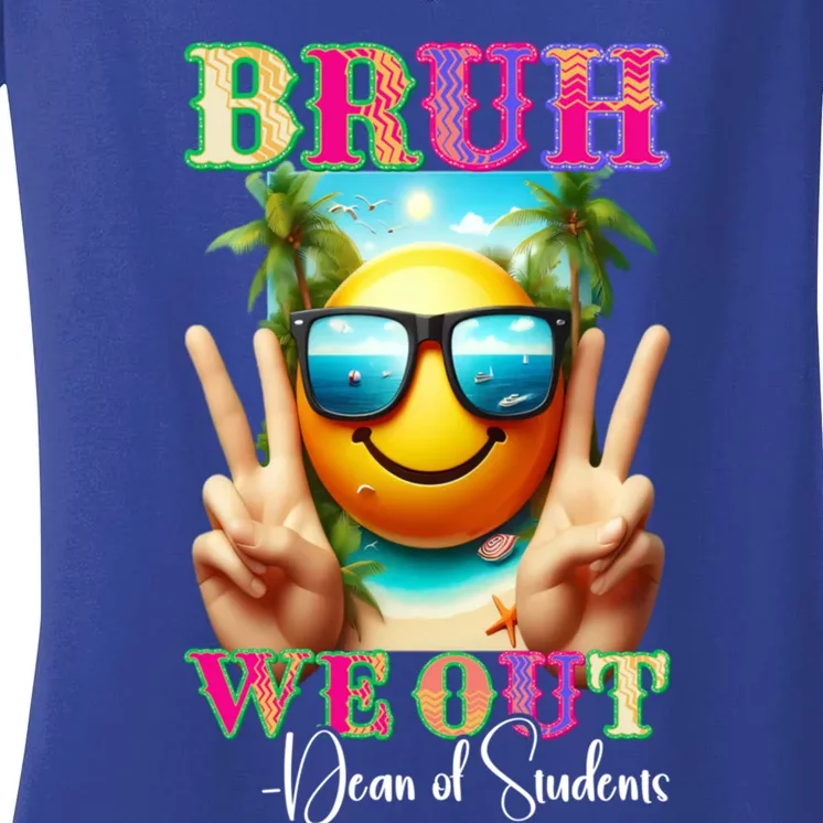 Retro Bruh We Out Dean Of Students Last Day Of School Gift Women's V-Neck T-Shirt