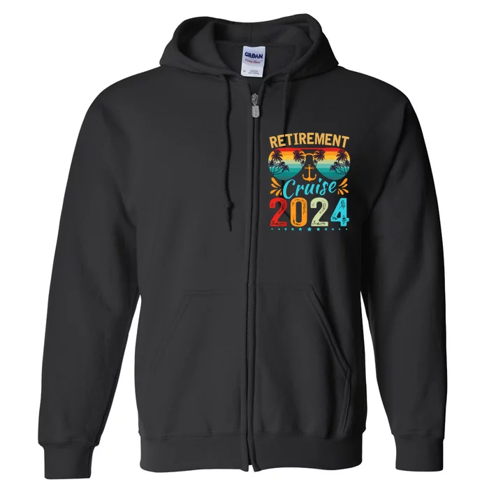 Retirement Cruise 2024 Retired Cruising Trip Vacation Full Zip Hoodie