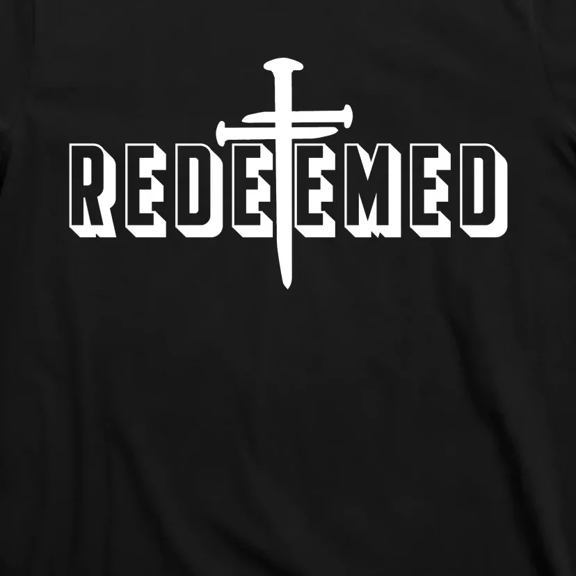 Redeemed Collection 3 Nails Cross Jesus Christ Christian Catholic T-Shirt