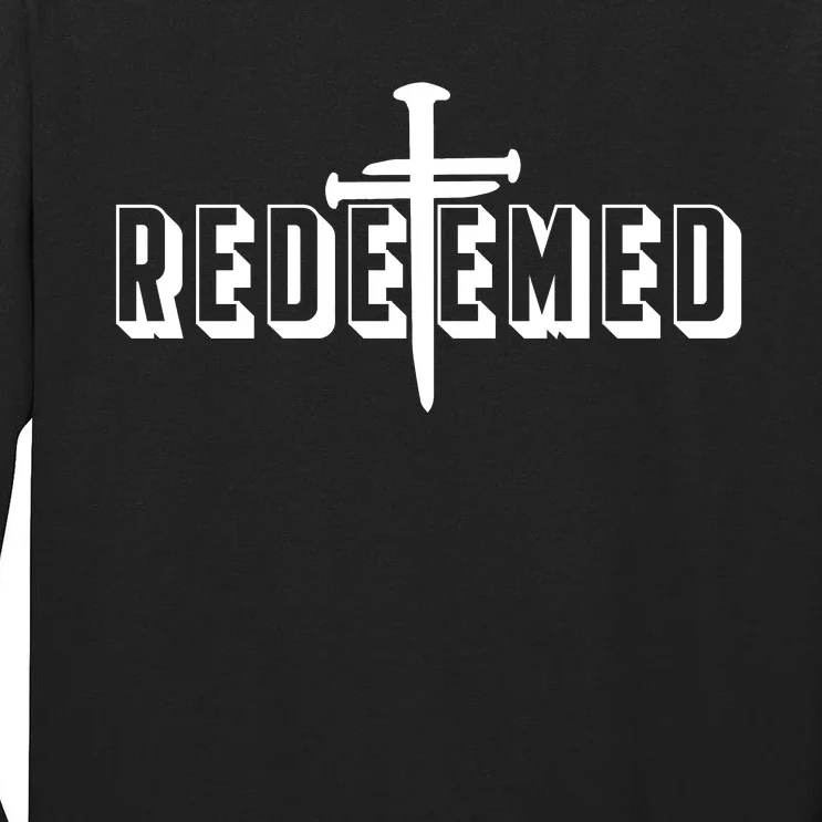 Redeemed Collection 3 Nails Cross Jesus Christ Christian Catholic Tall Long Sleeve T-Shirt