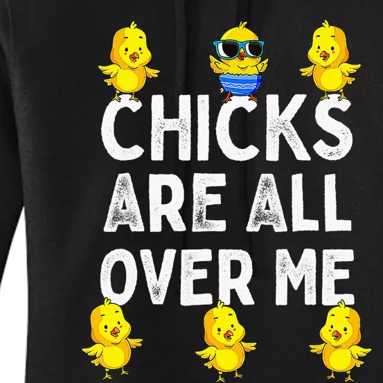 Retro Chicks Are All Over Me Baby Funny Chicken Lover Farm Women's Pullover Hoodie