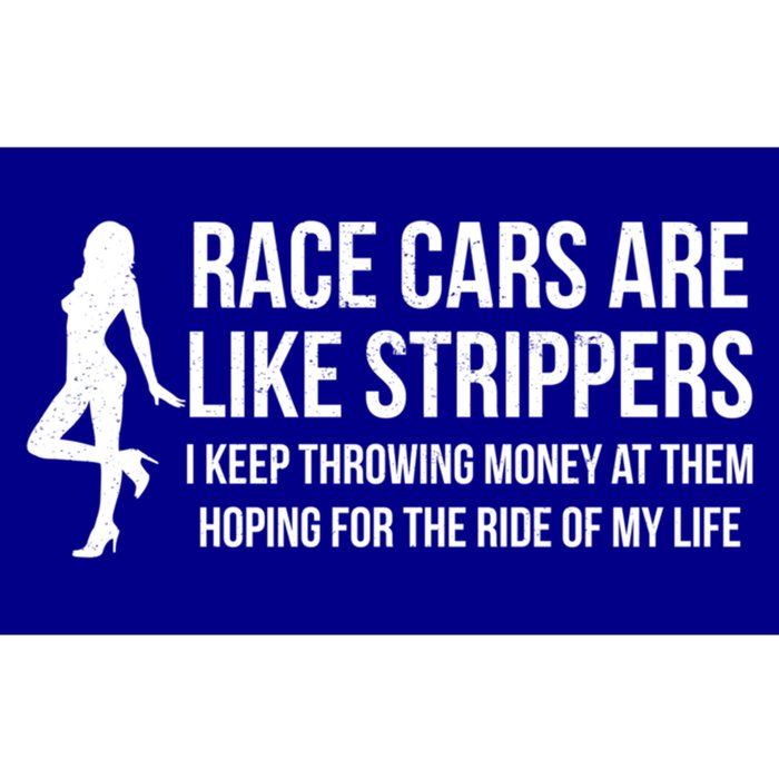 Race Cars Are Like Strippers Funny Drag Racing Gift Bumper Sticker