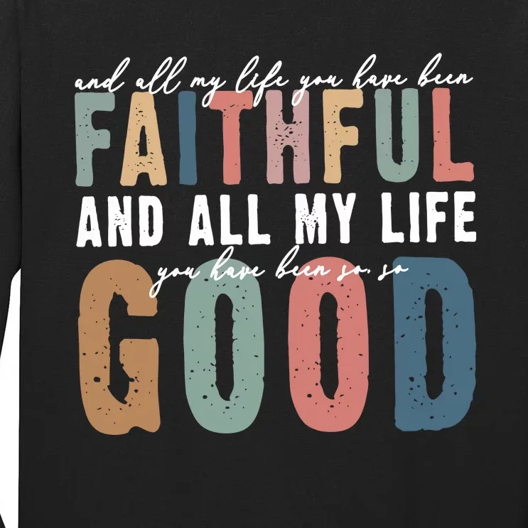 Retro Comfort All My Life You Have Been Faithful Tall Long Sleeve T-Shirt