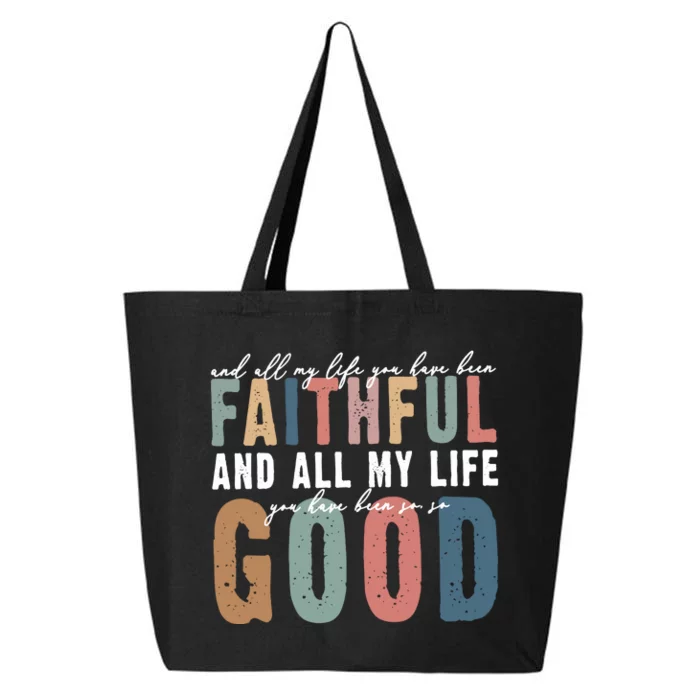 Retro Comfort All My Life You Have Been Faithful 25L Jumbo Tote