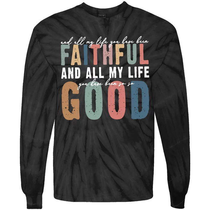 Retro Comfort All My Life You Have Been Faithful Tie-Dye Long Sleeve Shirt