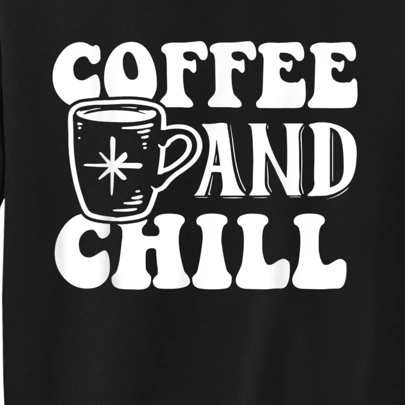 Retro Coffee And Chill Coffee Lover Funny Graphic Tees Sweatshirt