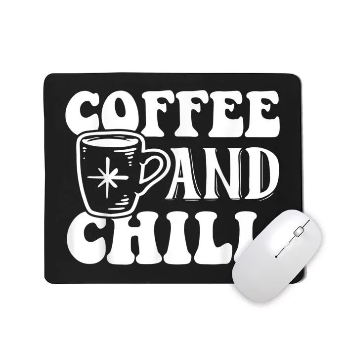 Retro Coffee And Chill Coffee Lover Funny Graphic Tees Mousepad