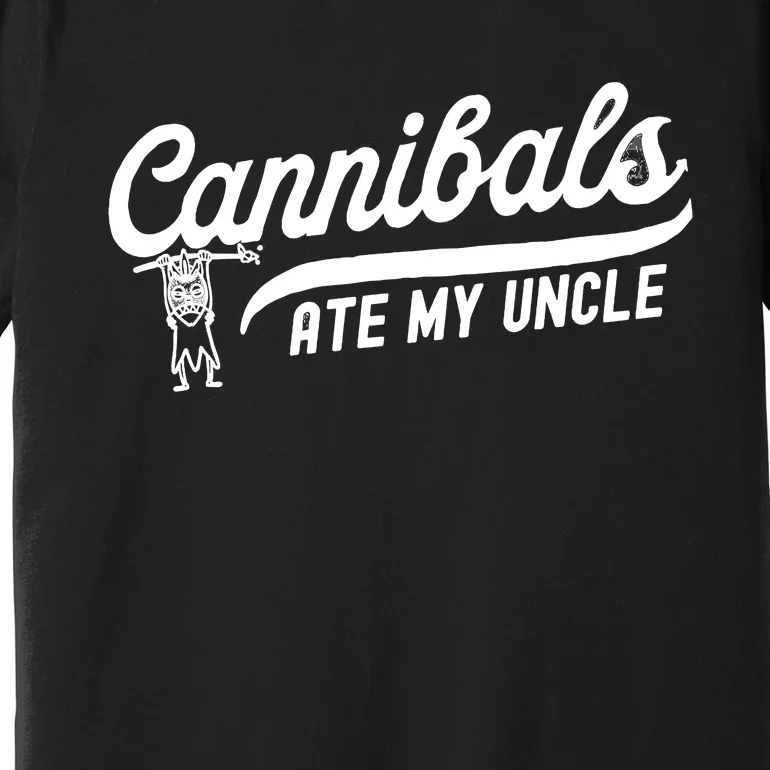 Retro Cannibals Ate My Uncle Funny Joe Bidens Premium T-Shirt