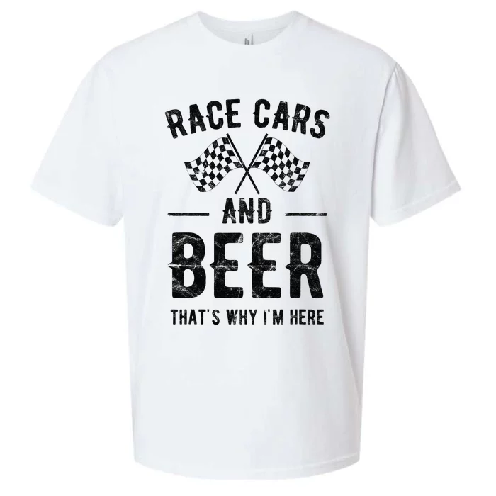 Race Cars And Beer ThatS Why IM Here Garment Sueded Cloud Jersey T-Shirt