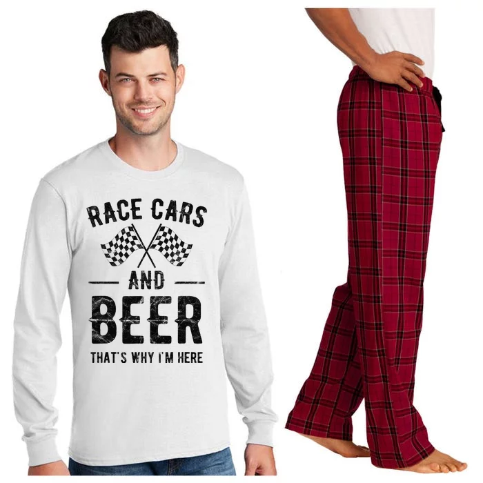 Race Cars And Beer ThatS Why IM Here Garment Long Sleeve Pajama Set