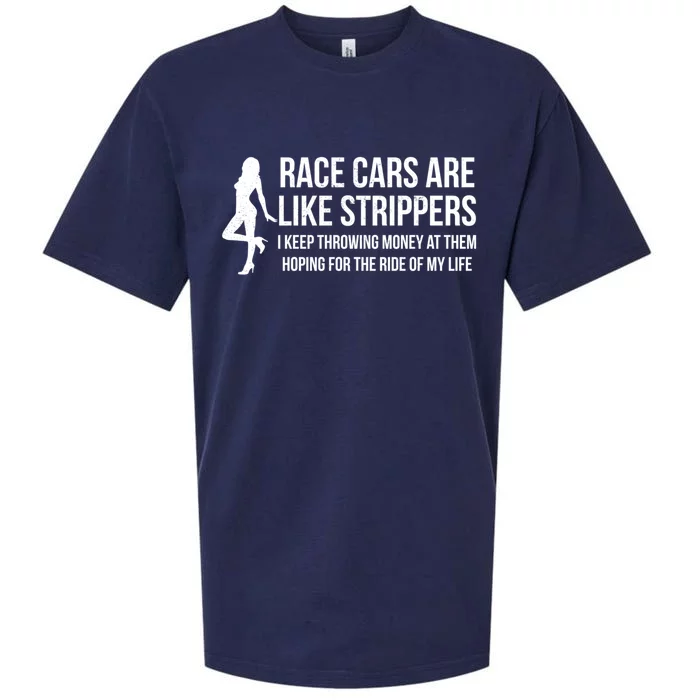 Race Cars Are Like Strippers Funny Drag Racing Gift Sueded Cloud Jersey T-Shirt