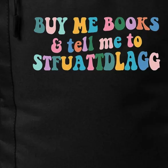 Retro Cute Booktok Buy Me Books And Tell Me Stfuattdlagg Daily Commute Backpack