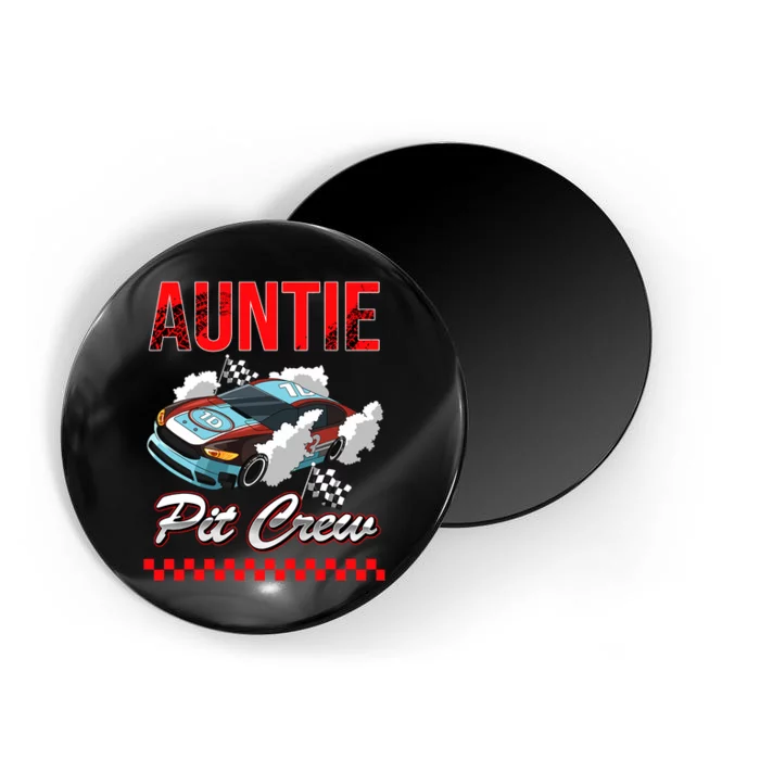 Race Car Birthday Party Racing Family Auntie Pit Crew Magnet