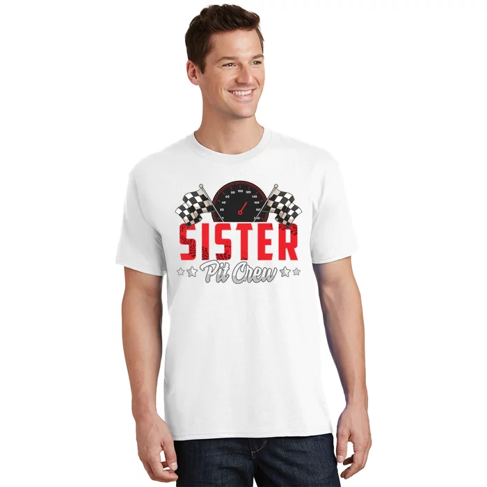 Race Car Birthday Party Racing Family Sister Pit Crew T-Shirt