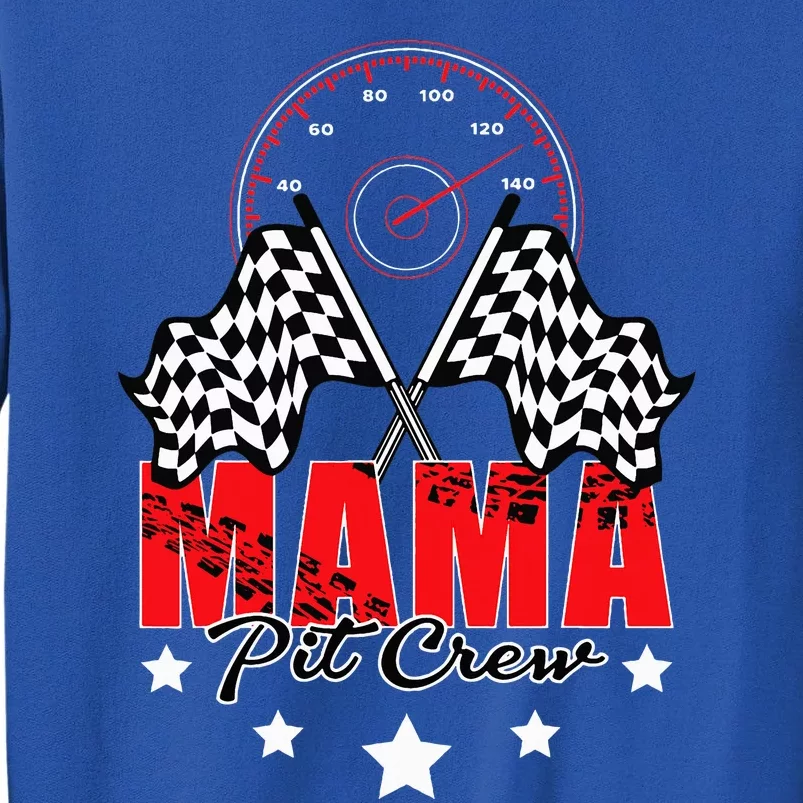 Race Car Birthday Party Racing Family Mama Pit Crew Funny Tall Sweatshirt