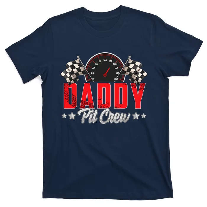 Race Car Birthday Party Racing Family Daddy Pit Crew T-Shirt