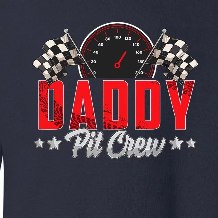 Race Car Birthday Party Racing Family Daddy Pit Crew Toddler Sweatshirt