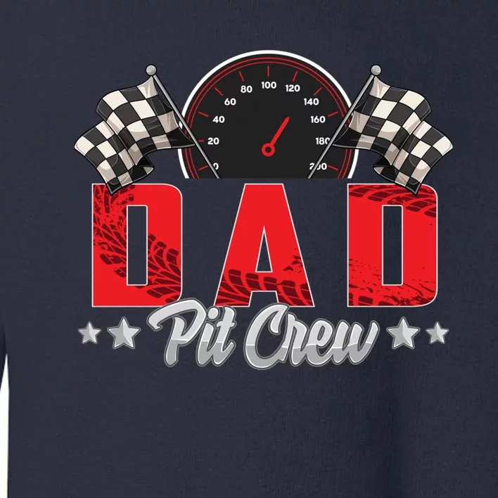 Race Car Birthday Party Racing Family Dad Pit Crew Toddler Sweatshirt