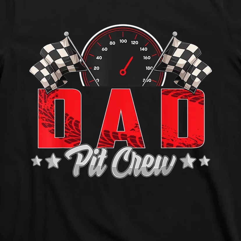 Race Car Birthday Party Racing Family Dad Pit Crew T-Shirt