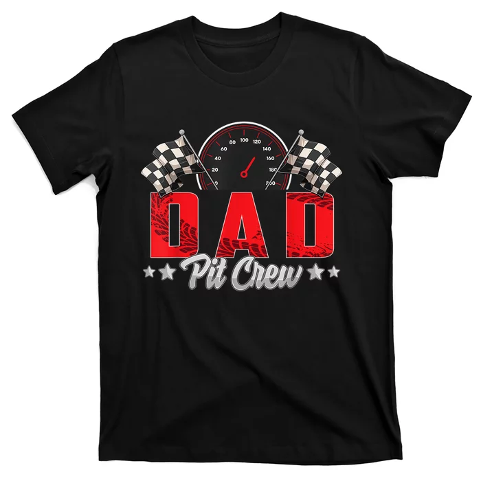 Race Car Birthday Party Racing Family Dad Pit Crew T-Shirt