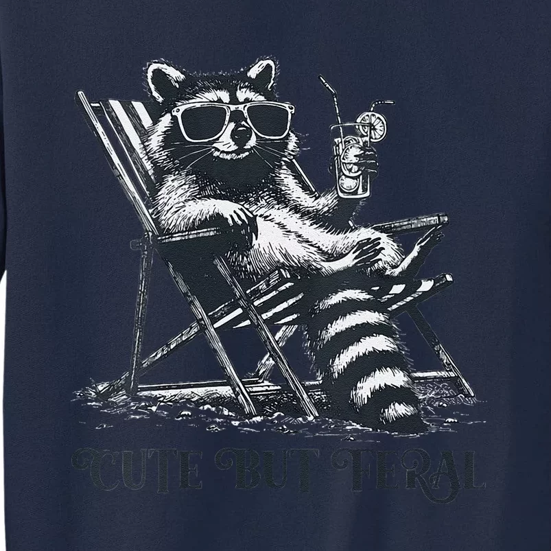 Raccoon Cute But Feral Funny Summer Design Tall Sweatshirt