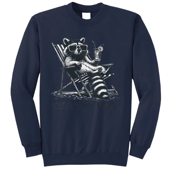 Raccoon Cute But Feral Funny Summer Design Tall Sweatshirt