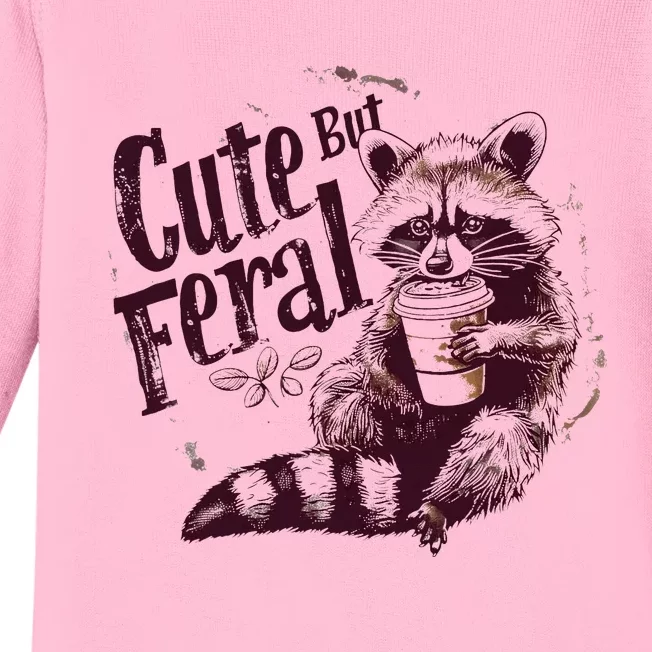 Raccoon Cute But Feral Baby Long Sleeve Bodysuit