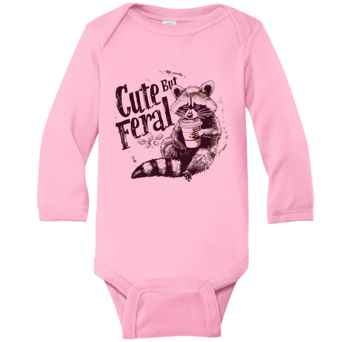 Raccoon Cute But Feral Baby Long Sleeve Bodysuit