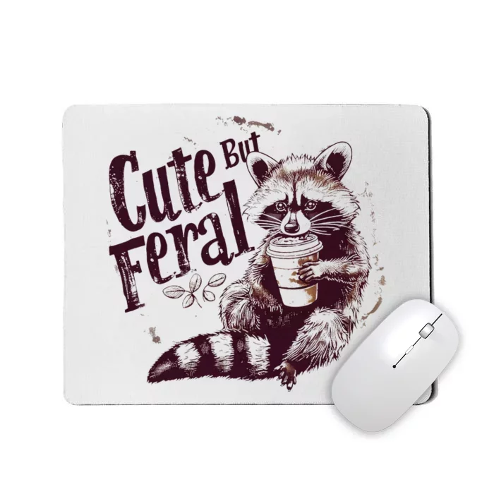 Raccoon Cute But Feral Mousepad