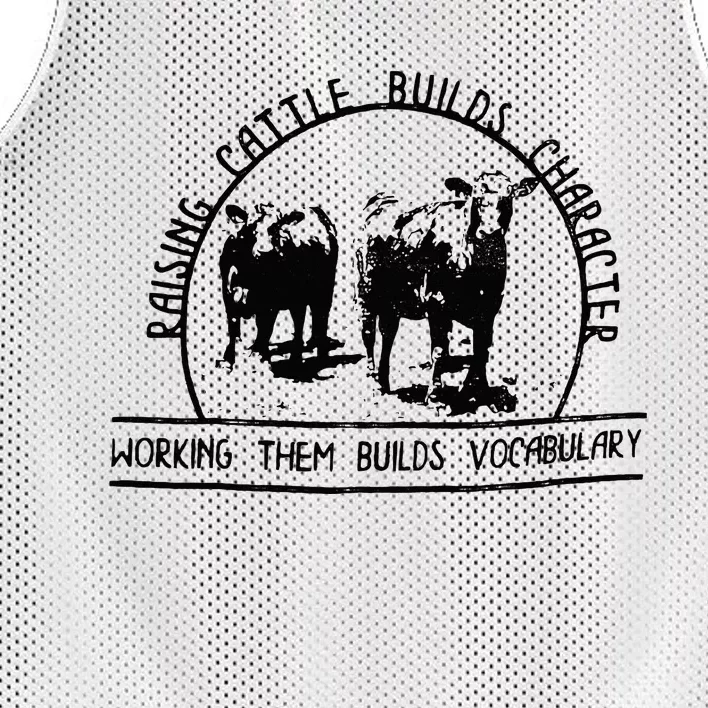 Raising Cattle Builds Character Working Them Builds Mesh Reversible Basketball Jersey Tank