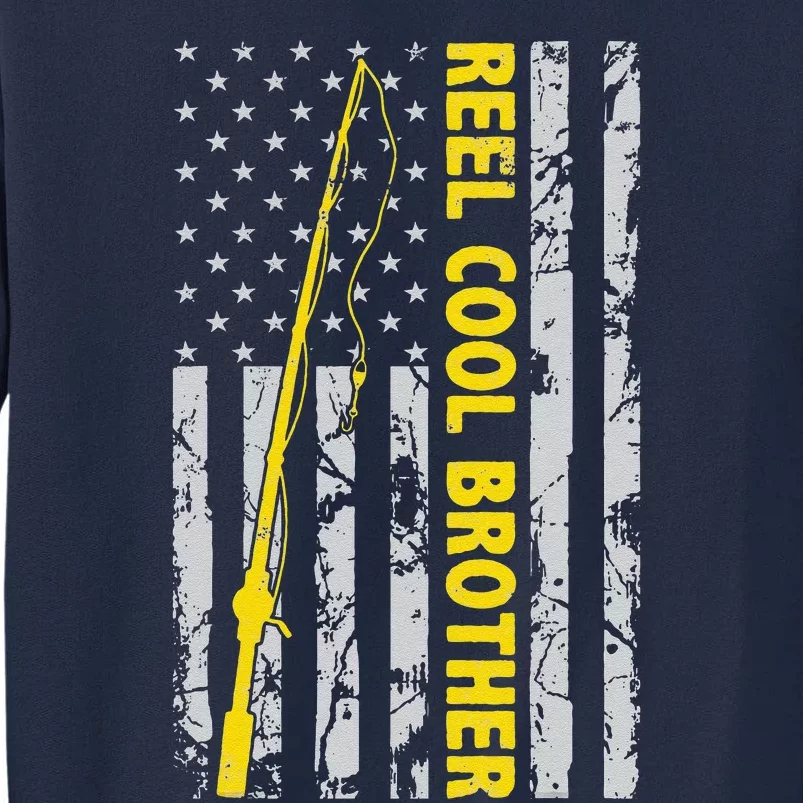 Reel Cool Brother Fishing American USA Flag Gift For Brother Gift Tall Sweatshirt