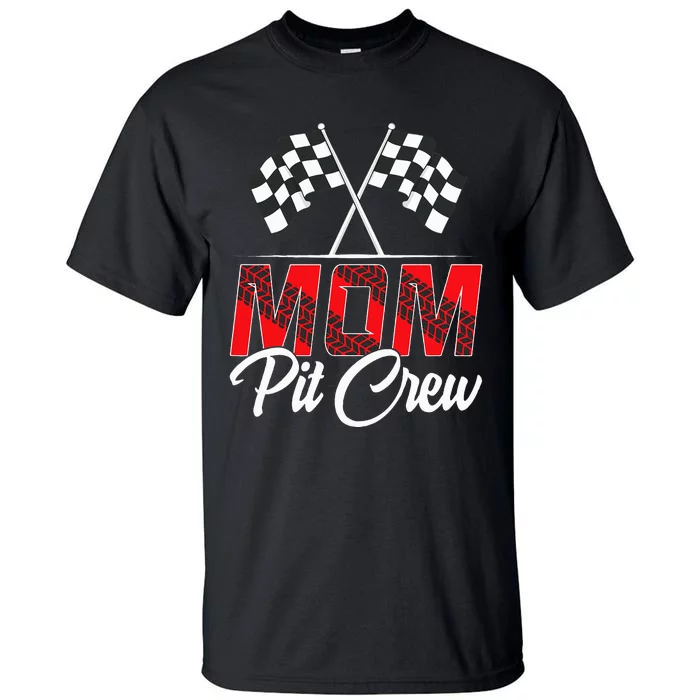 Race Car Birthday Party Racing Family Mom Pit Crew Tall T-Shirt