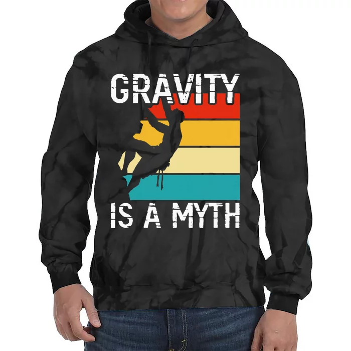 Rock Climbing Boulder Mountain Gravity Is A Myth Bouldering Tie Dye Hoodie