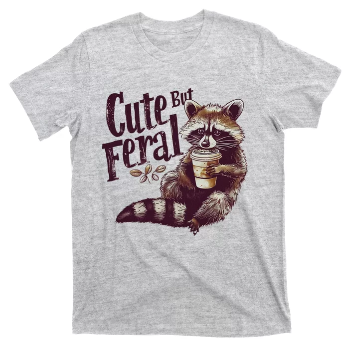 Raccoon Cute But Feral Vintage Raccoon Funny Loves Coffee T-Shirt