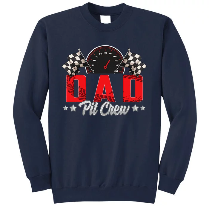 Race Car Birthday Party Racing Family Dad Pit Crew Tall Sweatshirt