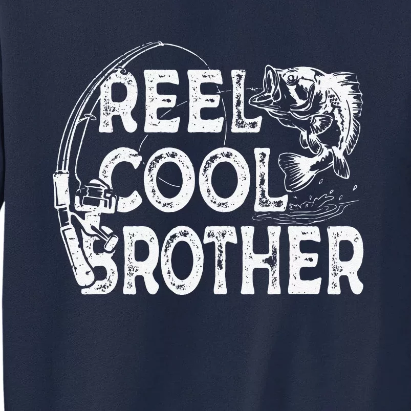 Reel Cool Brother Fisherman Valentine Fathers Day Christmas Tall Sweatshirt