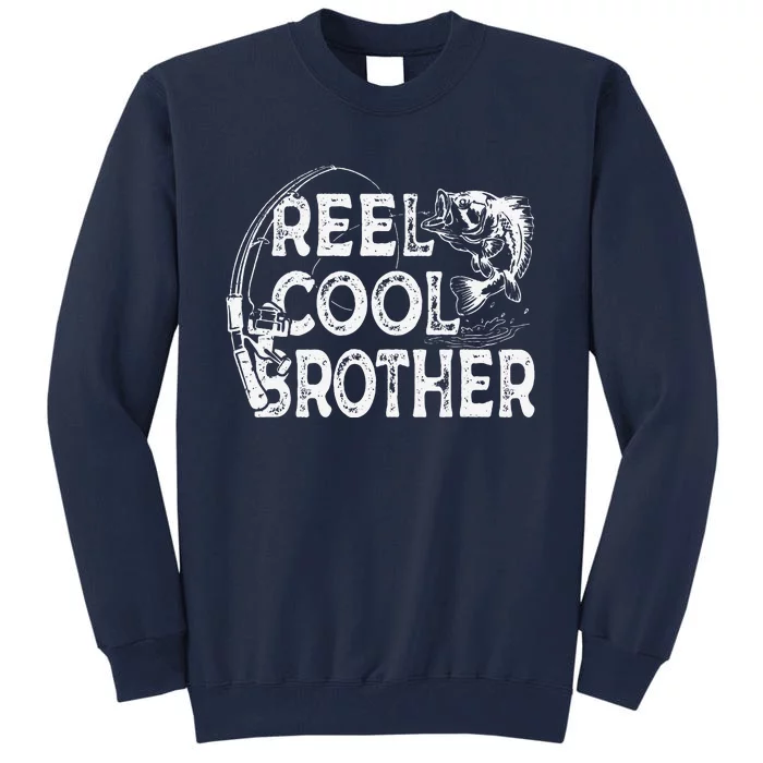 Reel Cool Brother Fisherman Valentine Fathers Day Christmas Tall Sweatshirt