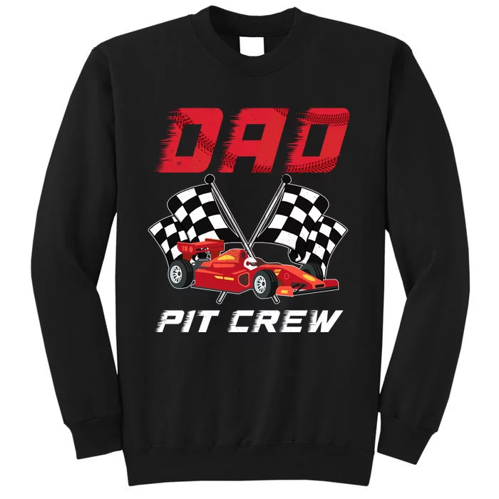 Race Car Birthday Party Racing Family Dad Pit Crew Tall Sweatshirt