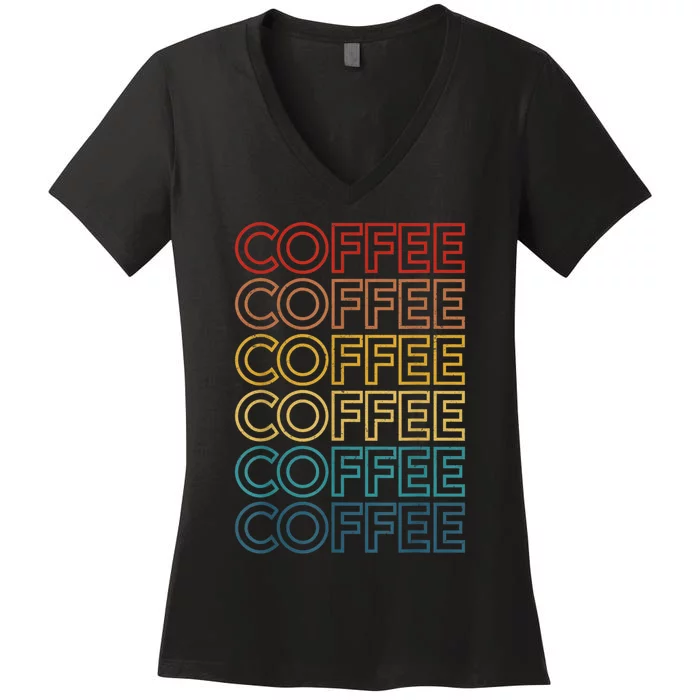 Retro Coffee Coffee Coffee Art Vintage Coffee Addicts Women's V-Neck T-Shirt