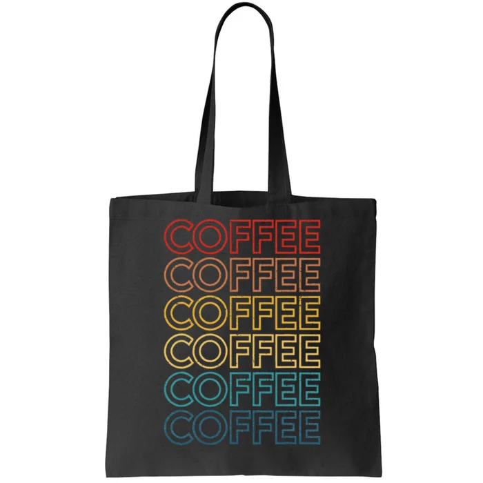 Retro Coffee Coffee Coffee Art Vintage Coffee Addicts Tote Bag