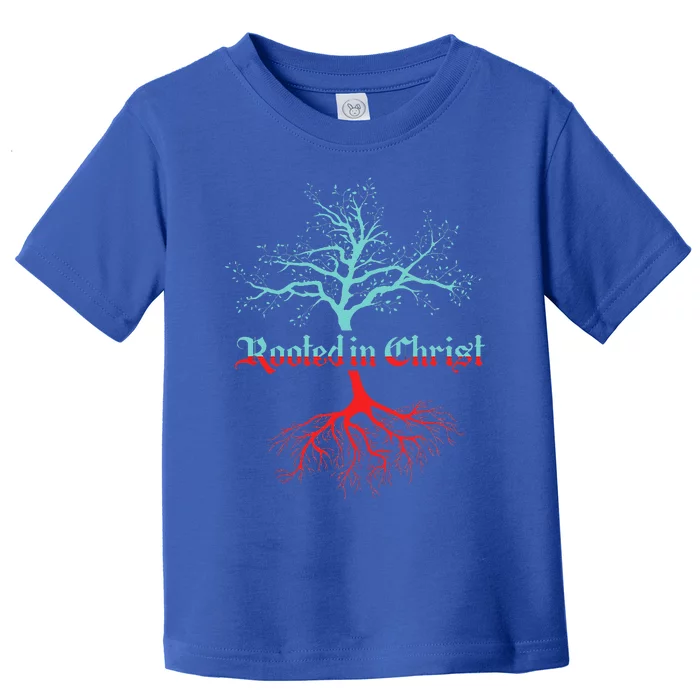 Rooted Christ Christian Follower Tree Believer God Gift Toddler T-Shirt