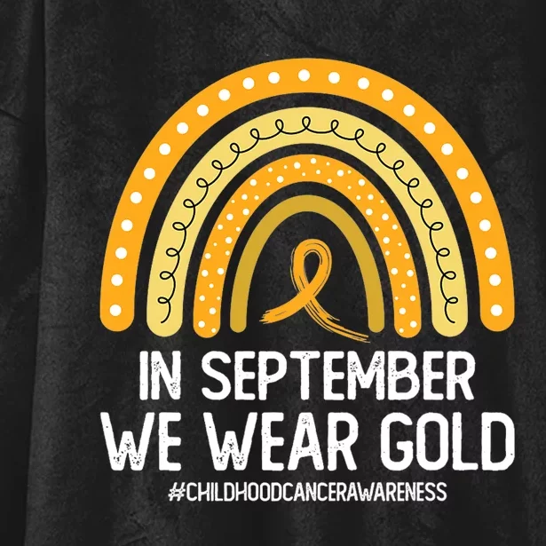 Rainbow Childhood Cancer Awareness Month In September We Wear Gold Hooded Wearable Blanket