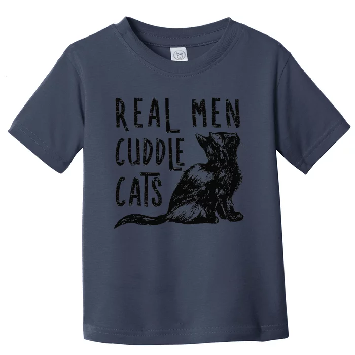 Real Cuddle Cats Funny Cat Lovers Toddler T-Shirt