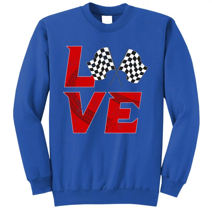 Race Car Checker Flag Love Auto Racing Meaningful Gift Tall Sweatshirt