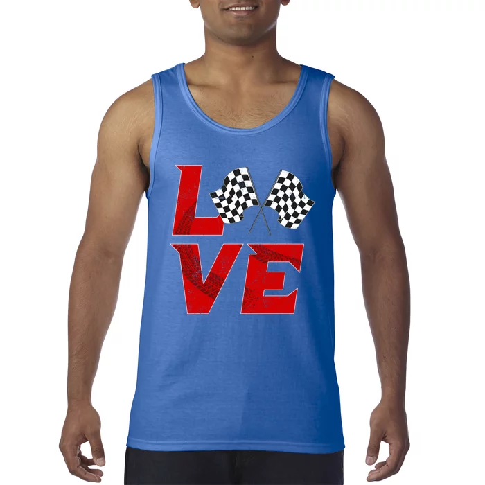 Race Car Checker Flag Love Auto Racing Meaningful Gift Tank Top