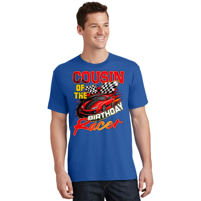 Race Car Cousin Of The Birthday Racer Racing Family Party T-Shirt